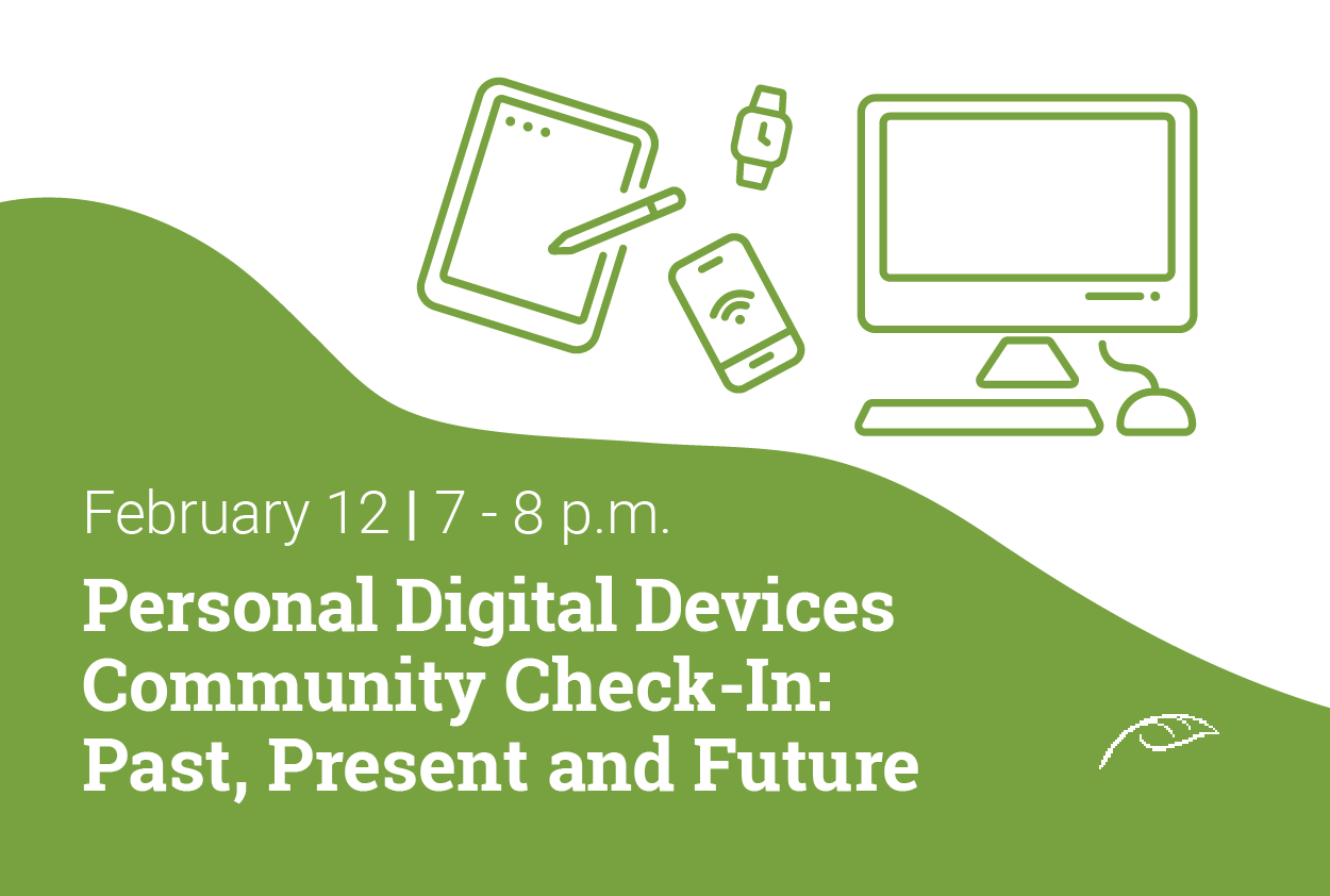 Personal Digital Devices Community Check-In: Past, Present and Future