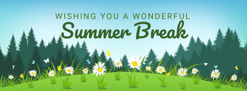 Wishing you a wonderful Summer Break